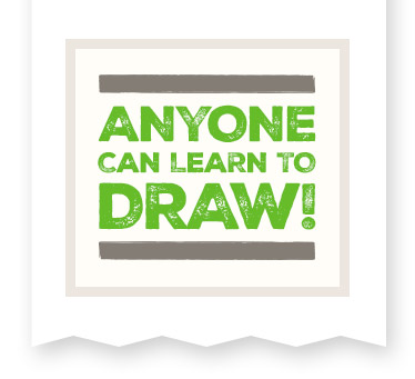 Anyone Can Learn to Draw!